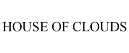 HOUSE OF CLOUDS trademark