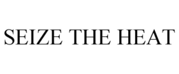 SEIZE THE HEAT trademark