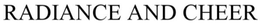 RADIANCE & CHEER trademark