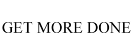GET MORE DONE trademark
