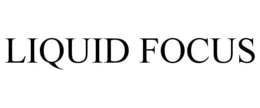 LIQUID FOCUS trademark