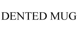 DENTED MUG trademark