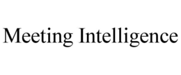 MEETING INTELLIGENCE trademark