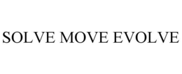 SOLVE MOVE EVOLVE trademark