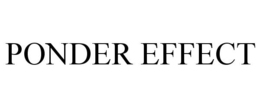 PONDER EFFECT trademark