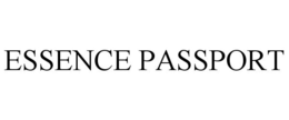 ESSENCE PASSPORT trademark