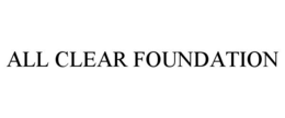 ALL CLEAR FOUNDATION trademark
