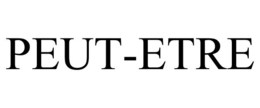 PEUT-ETRE trademark