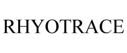 RHYOTRACE trademark