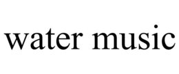 WATER MUSIC trademark