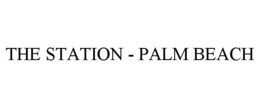 THE STATION - PALM BEACH trademark