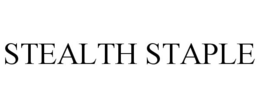STEALTH STAPLE trademark