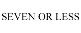 SEVEN OR LESS trademark