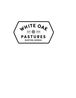 WHITE OAK PASTURES EST. H 1866 BLUFFTON, GEORGIA trademark