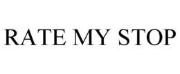 RATE MY STOP trademark