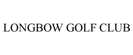 LONGBOW GOLF CLUB trademark