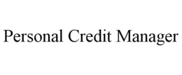 PERSONAL CREDIT MANAGER trademark