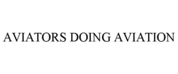 AVIATORS DOING AVIATION trademark