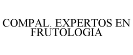 COMPAL. EXPERTOS EN FRUTOLOGIA trademark