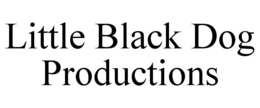 LITTLE BLACK DOG PRODUCTIONS trademark