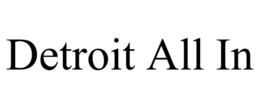 DETROIT ALL IN trademark