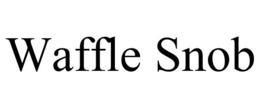 WAFFLE SNOB trademark