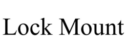LOCK MOUNT trademark