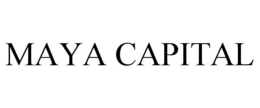 MAYA CAPITAL trademark