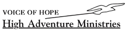 VOICE OF HOPE HIGH ADVENTURE MINISTRIES trademark