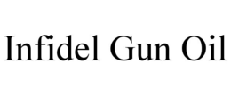 INFIDEL GUN OIL trademark
