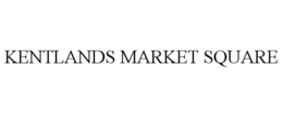 KENTLANDS MARKET SQUARE trademark