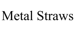 METAL STRAWS trademark
