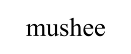 MUSHEE trademark