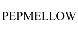 PEPMELLOW trademark