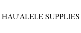 HAU'ALELE SUPPLIES trademark