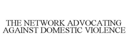 THE NETWORK ADVOCATING AGAINST DOMESTIC VIOLENCE trademark