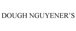 DOUGH NGUYENER'S trademark