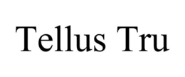 TELLUS TRU trademark