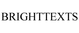 BRIGHTTEXTS trademark