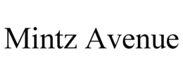 MINTZ AVENUE trademark