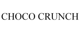 CHOCO CRUNCH trademark