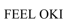 FEEL OKI trademark