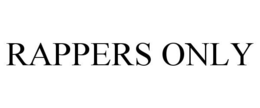 RAPPERS ONLY trademark