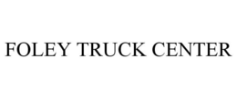 FOLEY TRUCK CENTER trademark