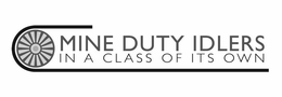 MINE DUTY IDLERS IN A CLASS OF ITS OWN trademark