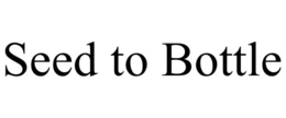 SEED TO BOTTLE trademark