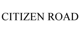 CITIZEN ROAD trademark