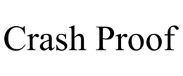 CRASH PROOF trademark