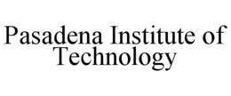 PASADENA INSTITUTE OF TECHNOLOGY trademark