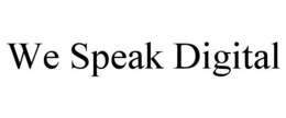 WE SPEAK DIGITAL trademark